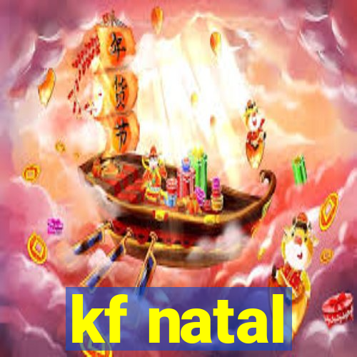 kf natal